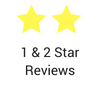 1 & 2 Star Reviews