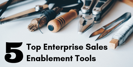 Top 5 Enterprise Sales Enablement Tools