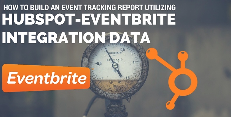 How to Build an Event Tracking Report Utilizing HubSpot-Eventbrite Integration Data - Revenue River
