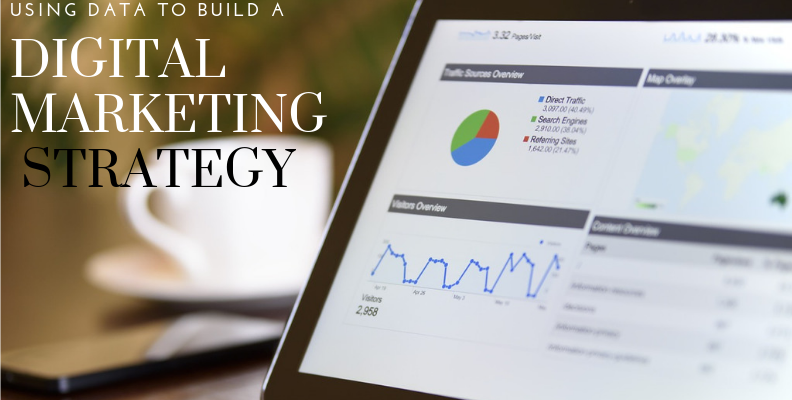 Using data to build a digital marketing strategy