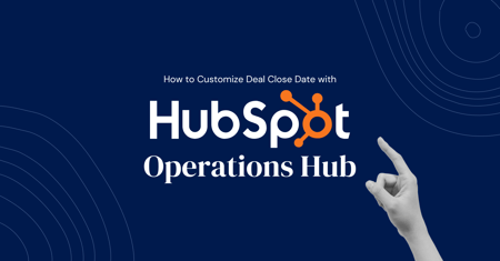 how to customize deal close date on ops hub