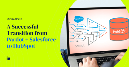 migrate from pardot and salesforce to hubpsot