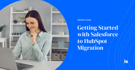 Salesforce to HubSpot migration
